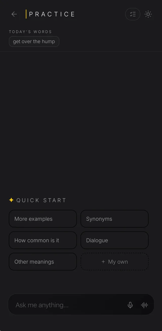 Practice with Solomia: today’s word, get over the hump, and quick starts: more examples, synonyms, how common it is, dialogue, other meanings, your own.